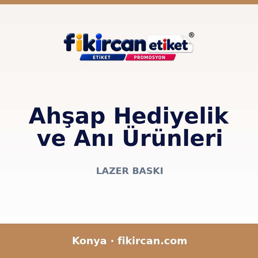 Ahşap Hediyelik ve Anı Ürünleri