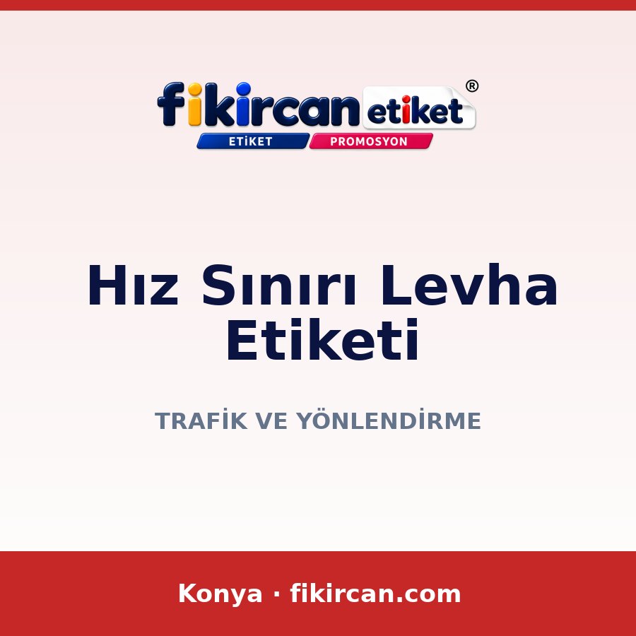 Hız Sınırı Levha Etiketi