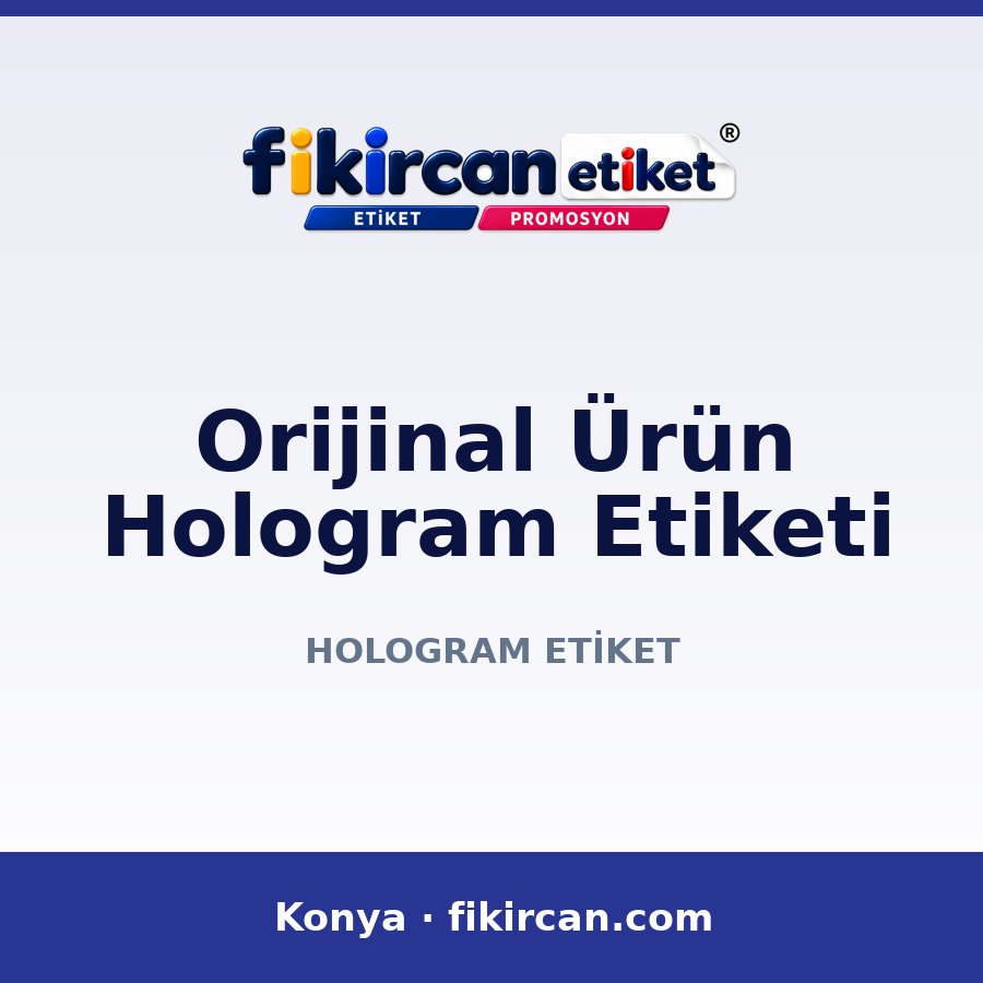 Orijinal Ürün Hologram Etiketi