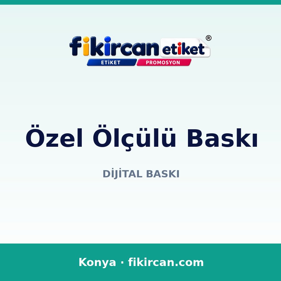 Özel Ölçülü Baskı